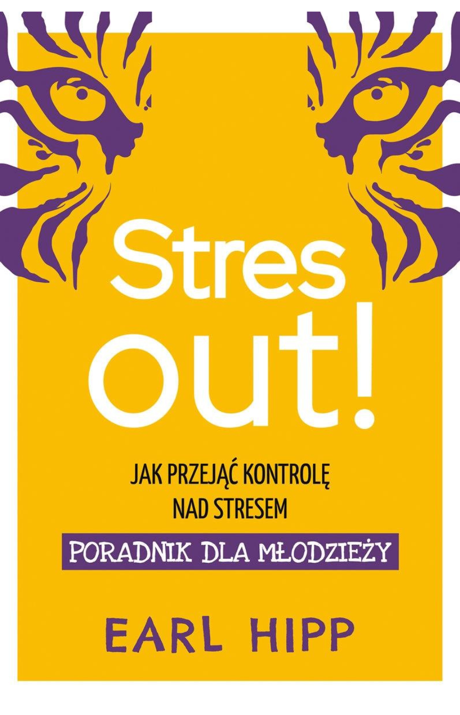 „Stres out! Jak przejąć kontrolę nad stresem”, Earl Hipp, tłum. Beata Ziemska, wyd. You&Ya
