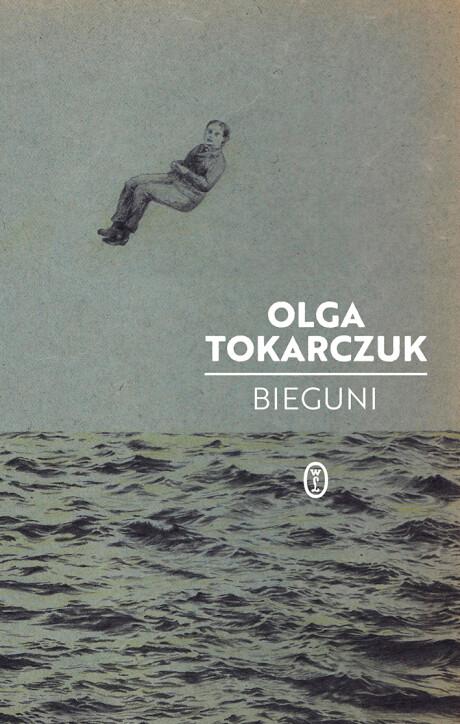 „Bieguni”, Olga Tokarczuk, Wydawnictwo Literackie (Fot. materiały prasowe)