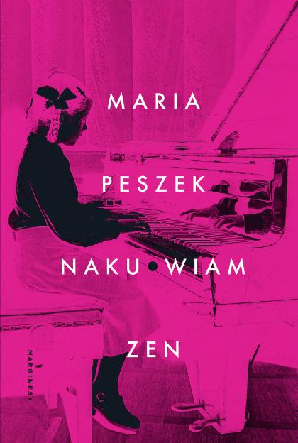Więcej w książce „Naku*wiam zen” Marii i Jana Peszków, Wydawnictwo Marginesy (Fot. materiały prasowe)