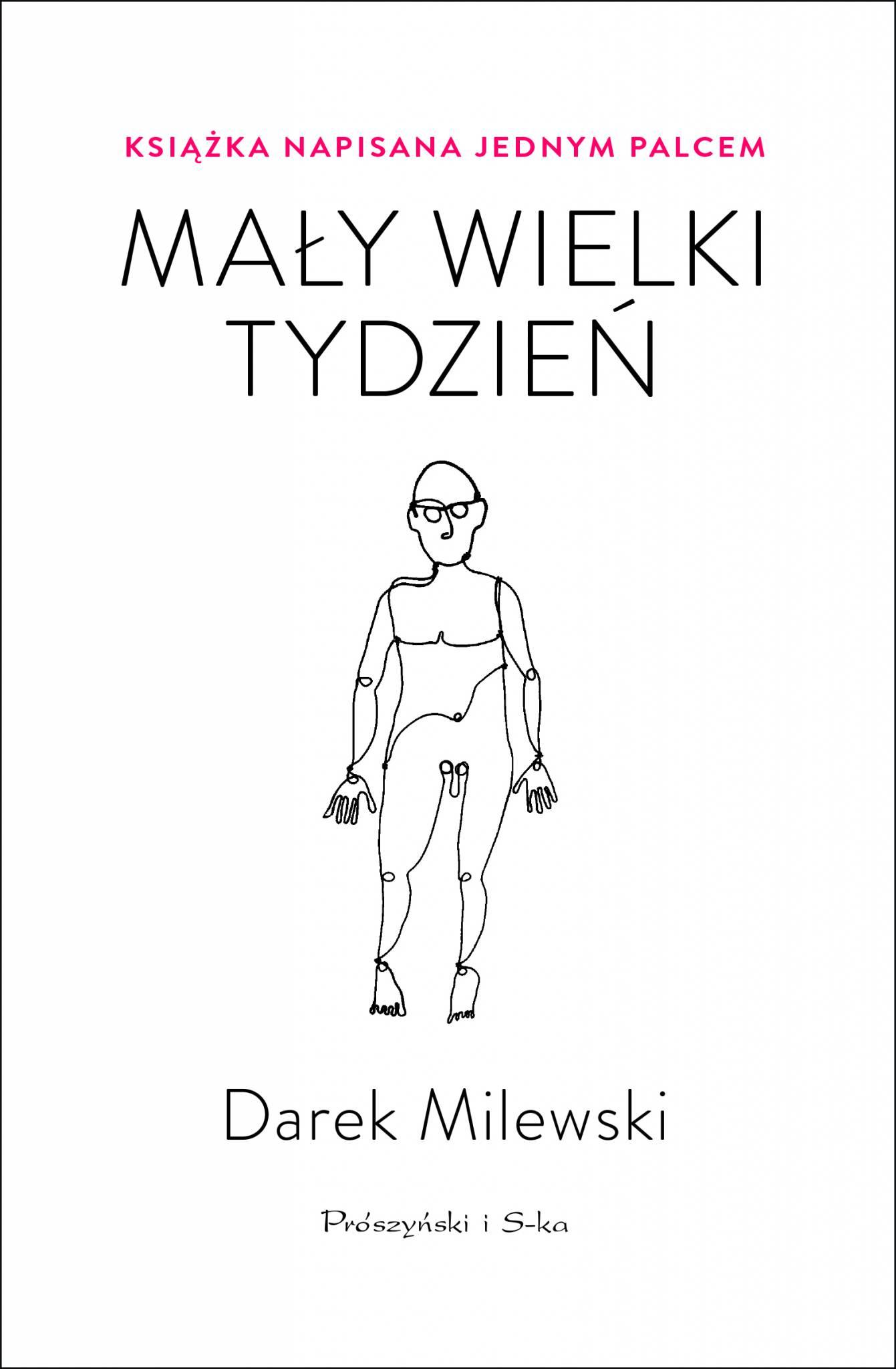  Książka „Mały wielki tydzień. Książka napisana jednym palcem” ukazała się nakładem wydawnictwa Prószyński i S-ka