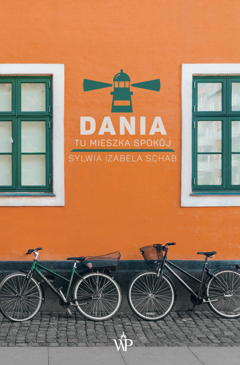 Polecamy: Fragment książki „Dania. Tu mieszka spokój”, Sylwia Izabela Schab, Wydawnictwo Poznańskie.