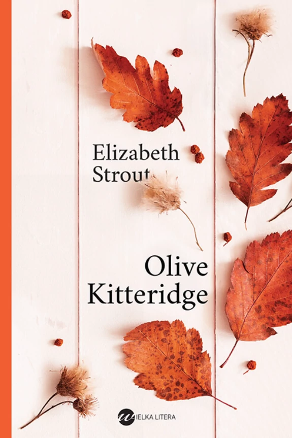 „Olive Kitteridge”, Elizabeth Strout, wyd. Wielka Litera