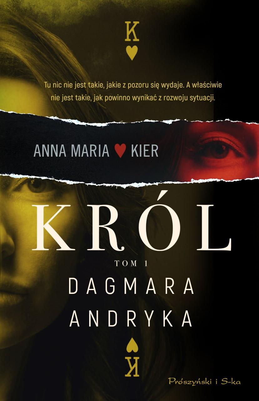 „Król”, Dagmara Andryka, wydawnictwo Prószyński i S-ka