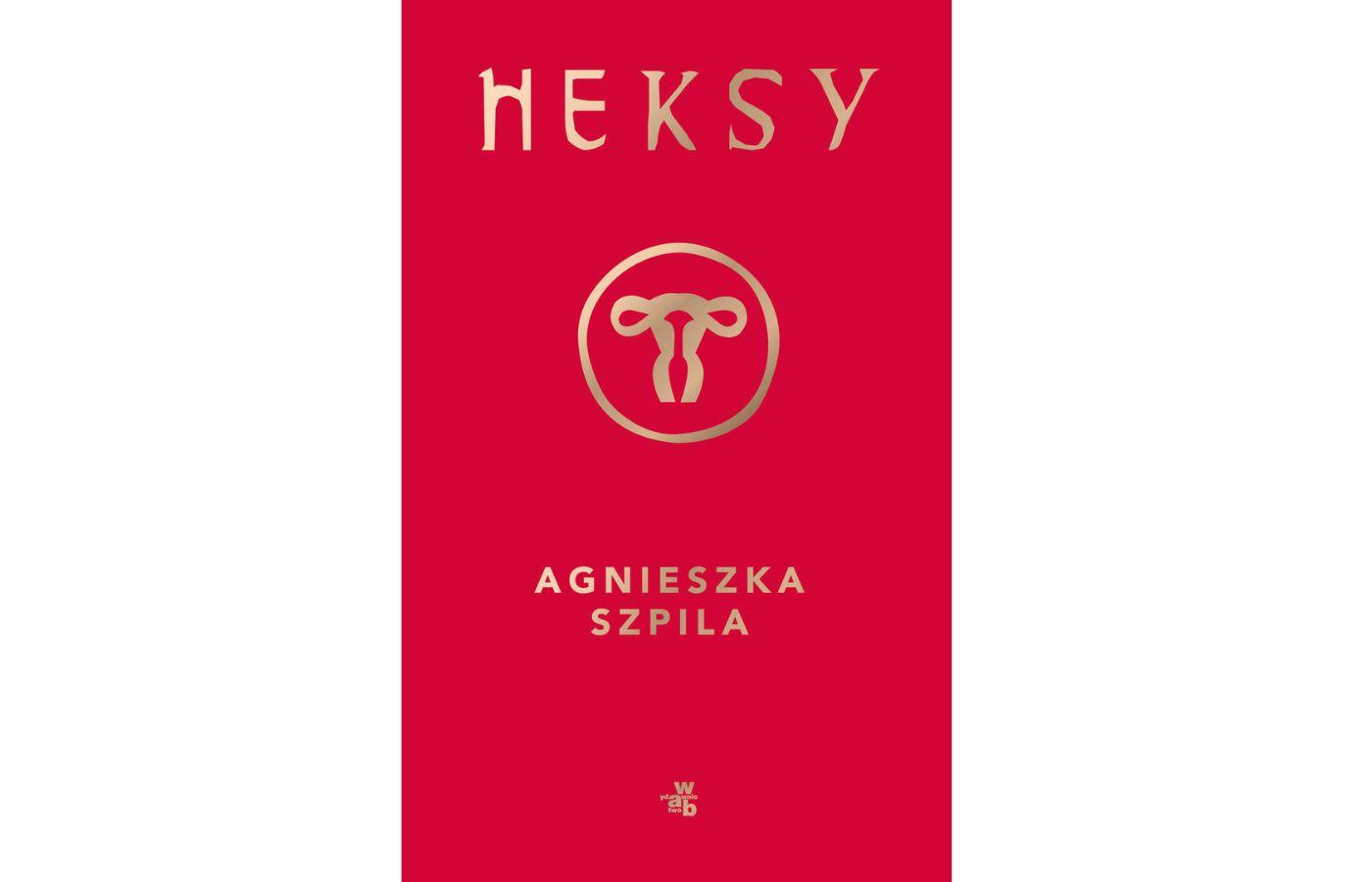 Agnieszka Szpila, „Heksy”, wyd. W.A.B., s. 416