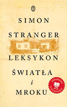  Simon Stranger „Leksykon światła i mroku”, przeł. Katarzyna Tunkiel, Wydawnictwo Literackie.