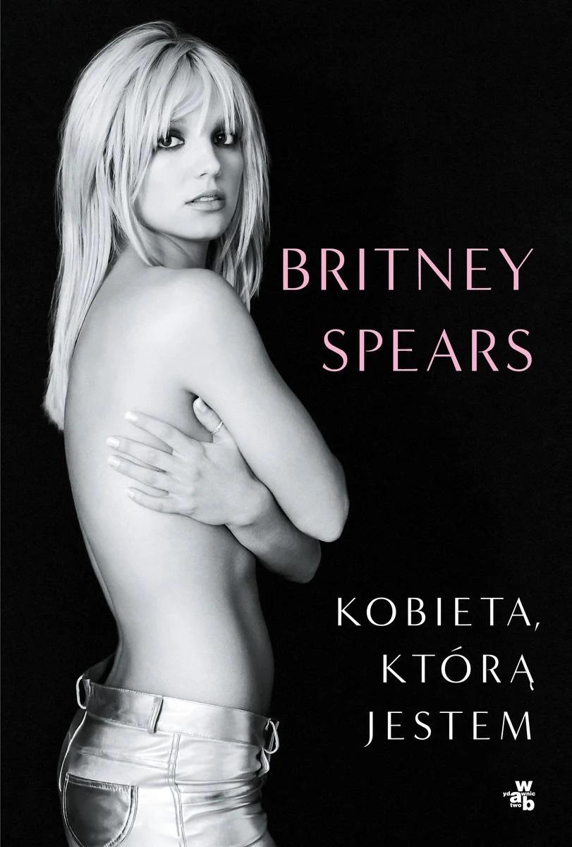 Autobiografia Britney Spears „Kobieta, którą jestem” ukaże się w Polsce 25 października 2023 roku nakładem wydawnictwa W.A.B.