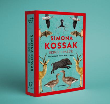Simona Kossak „Serce i pazur. Opowieści o uczuciach zwierząt”, Wydawnictwo Marginesy