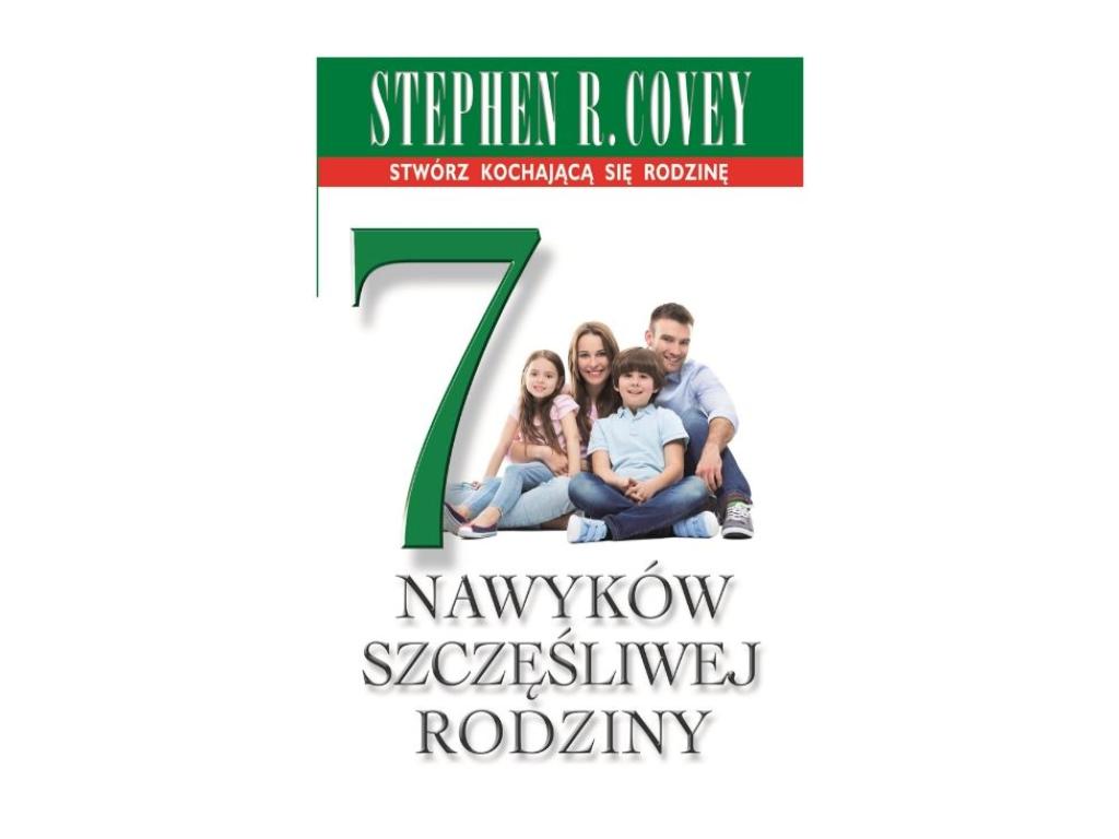 „7 nawyków szczęśliwej rodziny”, Stephen R. Covey, REBIS