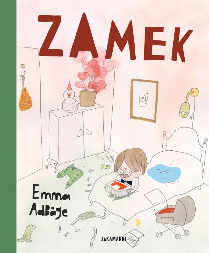 „Zamek”, tekst: Emma Adbåge, ilustracje: Emma Adbåge, tłumaczenie: Katarzyna Skalska, wiek: 3+, Wydawnictwo Zakamarki