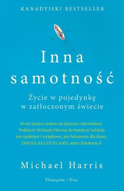 „Inna Samotność”, Michael Harris, wyd. Prószyński i S-ka 2019, 42 zł