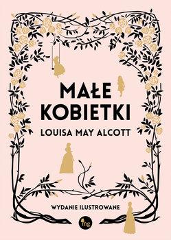 „Małe kobietki”, Louisa May Alcott, Wydawnictwo Mg