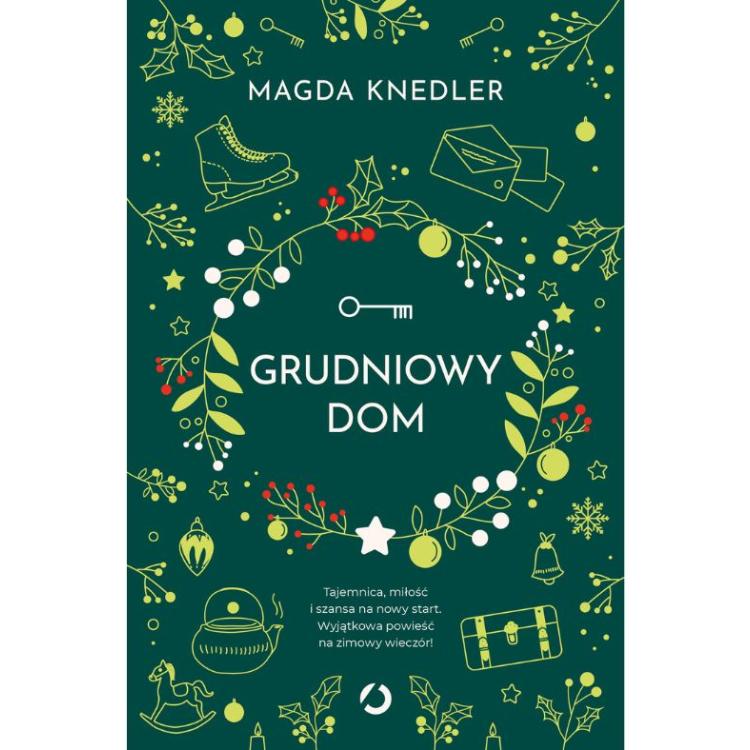 „Grudniowy dom”, Magda Knedler, Wydawnictwo Otwarte