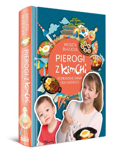 Polecamy: Wioleta Błazucka „Pierogi z kimchi. Koreańskie smaki dla każdego”, Wyd. Znak (Fot. materiały prasowe)