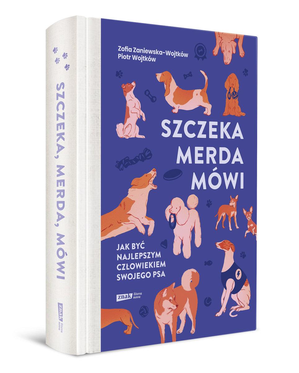 Polecamy książkę: „Szczeka, merda, mówi. Jak być najlepszym człowiekiem swojego psa”, Zofia Zaniewska-Wojtków, Piotr Wojtków, wyd. Znak