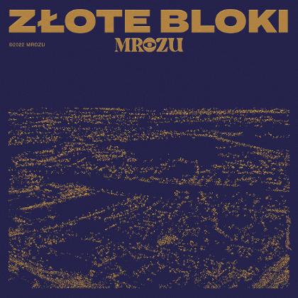 Polecamy album: Mrozu, „Złote bloki” (Fot. materiały prasowe Universal Music Polska)