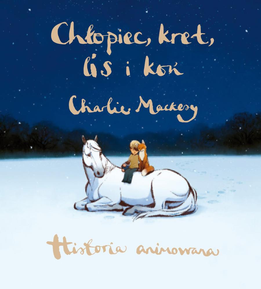 „Chłopiec, kret, lis i koń. Historia animowana”, Charlie Mackesy, tłum. Marzena Wasilewska, wyd. Albatros