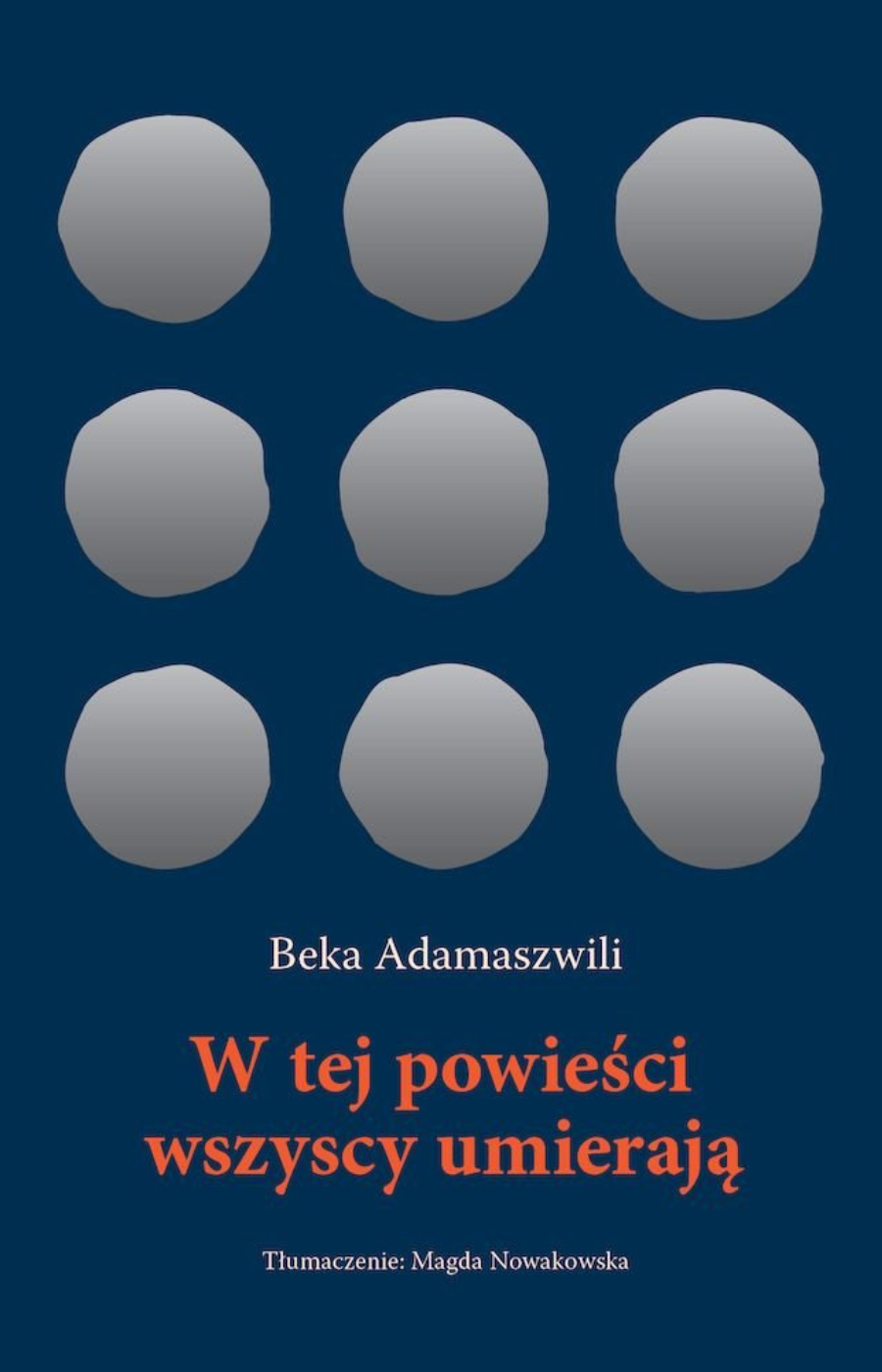 „W tej powieści wszyscy umierają”, Beka Adamaszwili, tłum. Magda Nowakowska, wyd. Widnokrąg