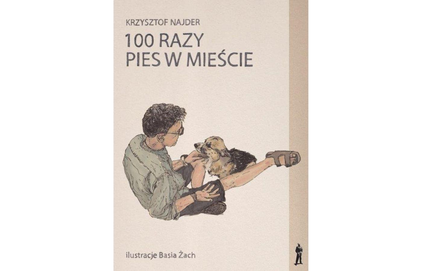 Krzysztof Nader, „100 razy pies w mieście”, wyd. Czuły Barbarzyńca, s. 128