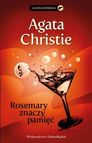 Agatha Christie, „Rosemary znaczy pamięć”, Wydawnictwo Dolnośląskie (Fot. materiały prasowe)