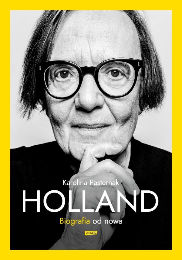 Polecamy książkę: „Holland. Biografia od nowa”, Karolina Pasternak, wyd. Znak