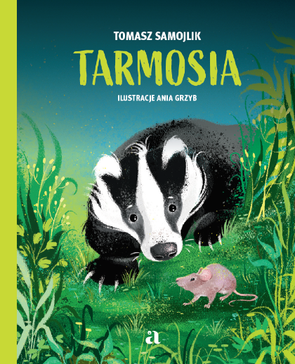 „Tarmosia”, tekst: Tomasz Samojlik, ilustracje: Ania Grzyb, wiek: 6+, Wydawnictwo Agora