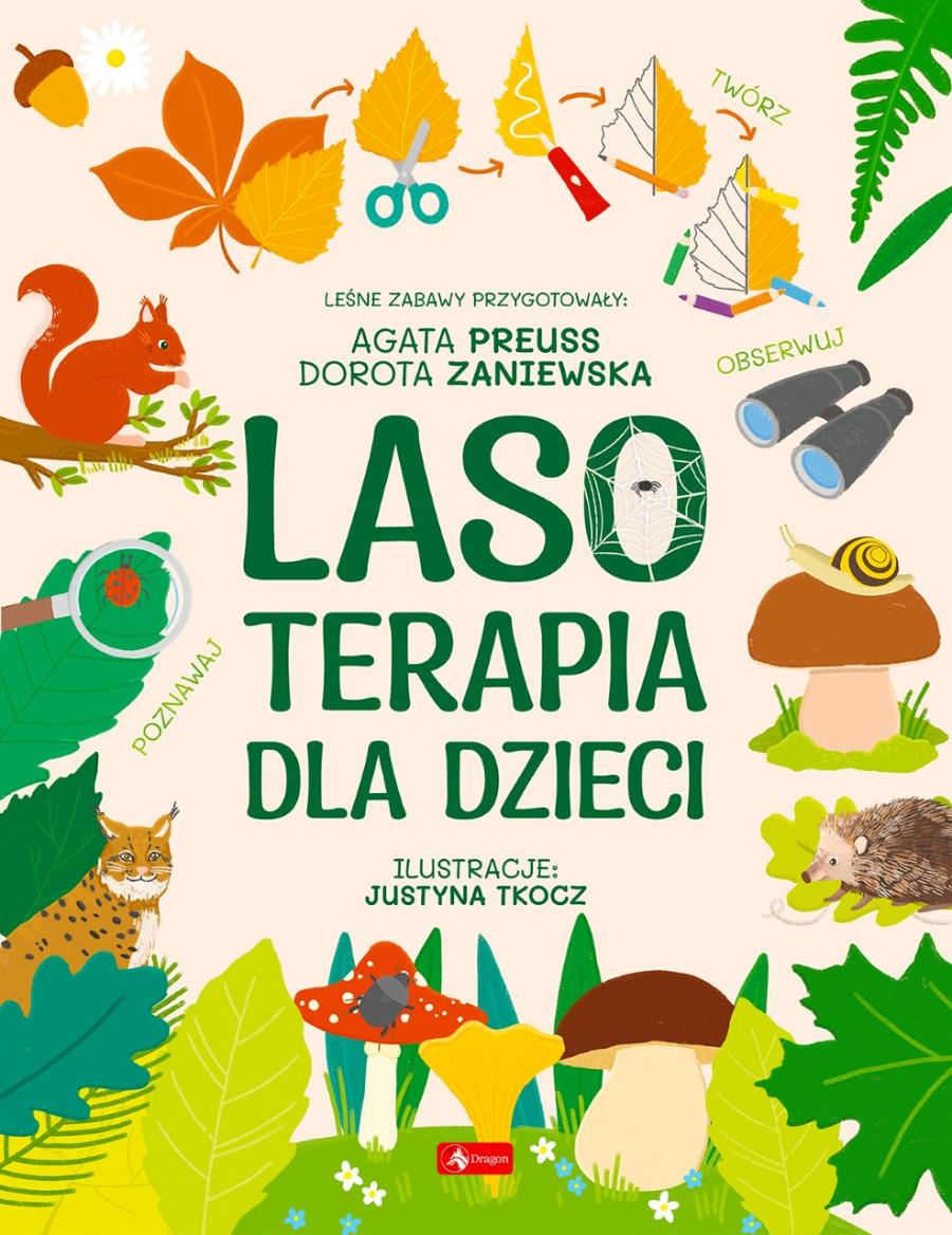 „Lasoterapia dla dzieci”, Agata Preuss, Dorota Zaniewska, Wydawnictwo Dragon