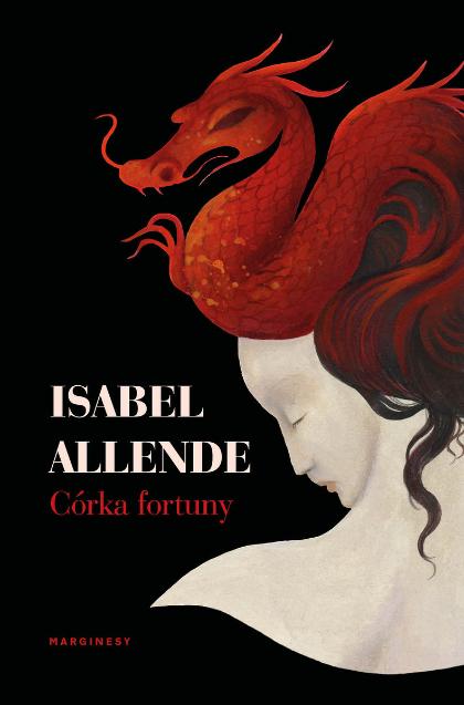 Isabel Allende, „Córka fortuny”, wyd. Marginesy. (Fot. materiały prasowe)